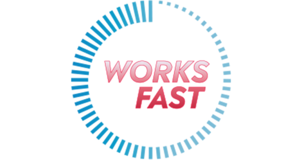 work fast