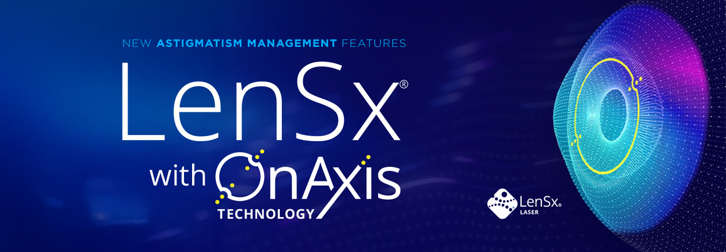 LenSx Laser with OnAxis Technology promotional graphic highlighting new astigmatism management features, with circular eye diagram illustration and LenSx logo